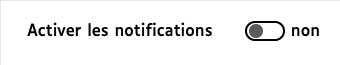 Capture d’écran d’un bouton à deux états qui affiche l'étiquette « Activer les notifications » et le texte « non ».
